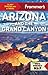 Frommer's Arizona and the Grand Canyon (Complete Guides) by Robert Pela