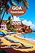 Goa travel guide 2025: Goa:...