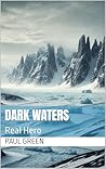Dark Waters (Real Hero, #4) Dark Waters (Real Hero, #4)