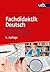 Fachdidaktik Deutsch: Grund...