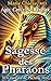 Sagesse des Pharaons: Agir....