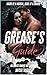 Grease's Guide (Reckless Om...