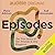 Episodes: The True Story of...