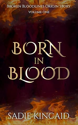 Born in Blood (Broken Bloodlines, #0.5)