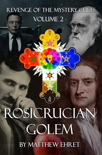 Revenge of the Mystery Cults volume 2: Rosicrucian Golem (Kindle Edition)