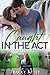 Caught in the Act by Tracey Kelly