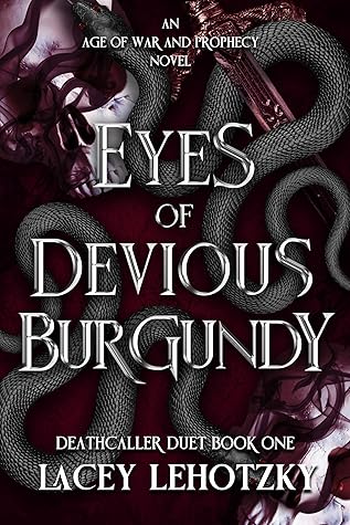 Eyes of Devious Burgundy (Deathcaller Duet, #1)