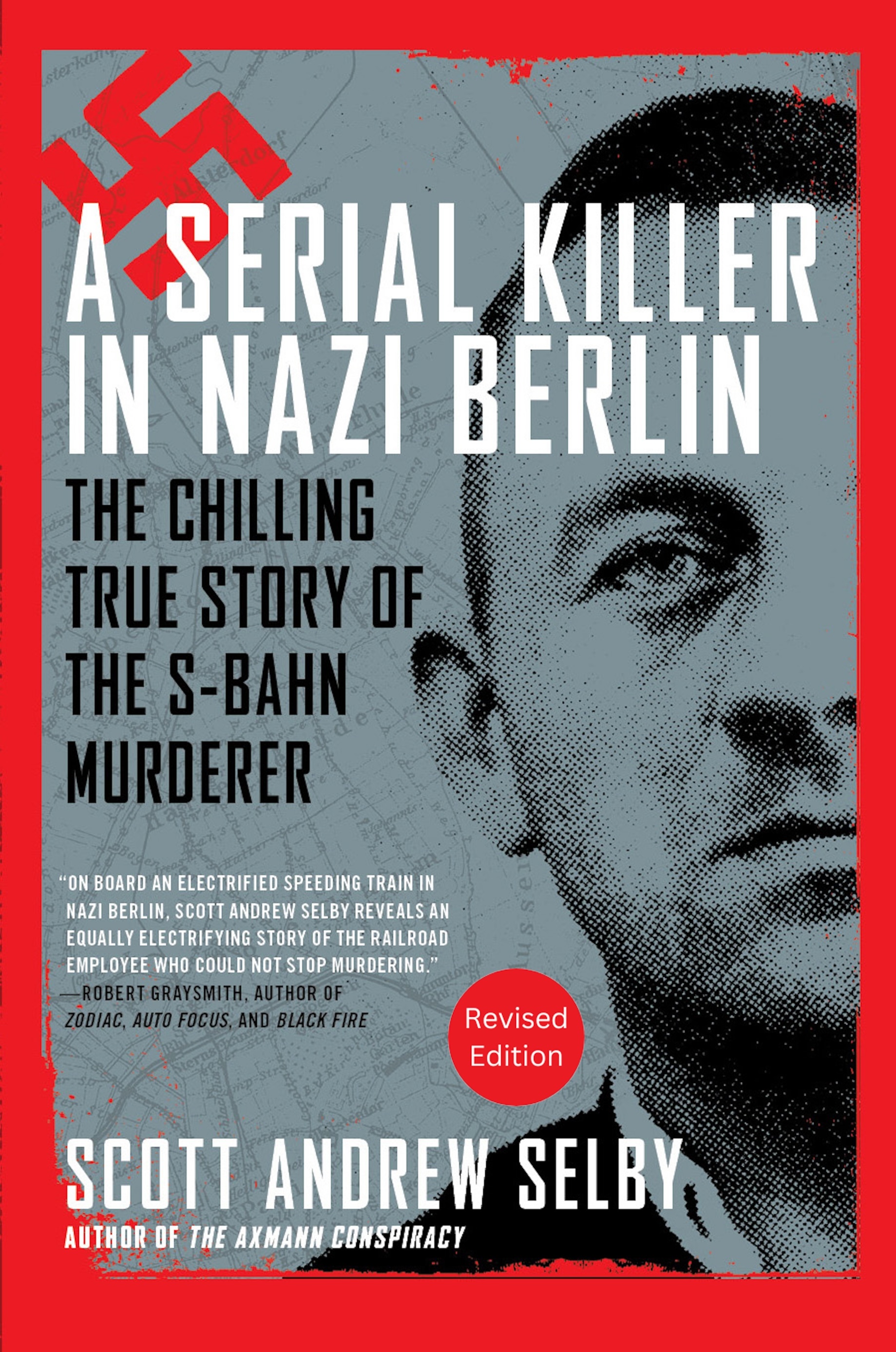 A Serial Killer in Nazi Berlin: The Chilling True Story of the S-Bahn Murderer (Paperback)