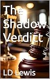 The Shadow Verdict