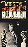 Code Name: Rapier (Mission: Impossible, #3)