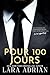 Pour 100 Jours (Série de romans « 100 » - Tome 1): Une Romance Milliardaire (French Edition)