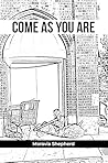 COME AS YOU ARE