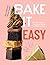 Bake It Easy: One-pan Recipes That Prove Baking is a Piece of Cake