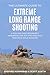 Nomad Rifleman’s Extreme Long Range Shooting Fun by Shepard Humphries