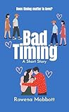 Bad Timing: A Short Story
