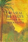 A Casual Brutality
