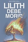LILITH DEBE MORIR