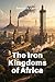 The Iron Kingdoms of Africa