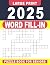 Large Print 2025 Word Fill-...
