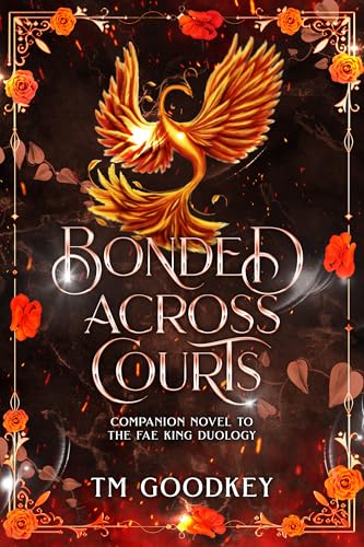 Bonded Across Courts (Companion Novel to The Fae King Duology, #4)