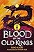 Blood of the Old Kings (The Bleeding Empire, 1)