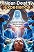 Near-Death Experience: Expl...