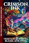 Crimson Ink: A Science Fiction and Fantasy Short Story Collection (The Collections of MW Press) Crimson Ink: A Science Fiction and Fantasy Short Story Collection (The Collections of MW Press)