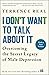 I Don't Want to Talk About ...
