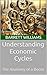 Understanding Economic Cycles: The Anatomy of a Boom (Riding the Wave: How to Thrive in an Economic Boom Book 13)