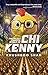 The Mildly Chaotic World of Chi Kenny by Khushboo Shah The Mildly Chaotic World of Chi Kenny by Khushboo Shah