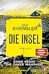 Die Insel - einer kennt die ganze Wahrheit by Ulf Kvensler