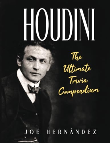Houdini: The Ultimate Trivia Compendium (Paperback)