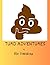 THE TURD ADVENTURES by Else Cederborg