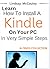 Learn How To Install A Kindle On Your PC. In Very Simple Steps by LINDSAY McCAULEY