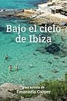 Bajo el cielo de Ibiza (Spanish Edition) Bajo el cielo de Ibiza (Spanish Edition)