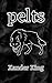 Pelts by Xander King