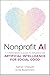 Nonprofit AI: A Comprehensi...