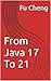 From Java 17 to Java 21