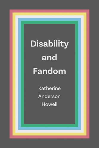 Disability and Fandom (Fandom & Culture)