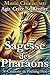 Sagesse des Pharaons: Agir....