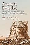 Ancient Bovillae: History, Art, and Archaeology of a Lost City in the Roman Hinterland