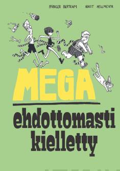 Mega ehdottomasti kielletty