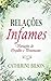 Relações Infames: Uma Variação de Orgulho e Preconceito (Variações de Orgulho e Preconceito) (Portuguese Edition)
