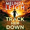 Track Her Down by Melinda Leigh