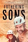Fathering Sons: A...