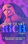 How to Get Rich by Tanon