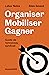 Organiser, mobiliser, gagne...