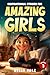Inspirational Stories for Amazing Girls Volume 1: Motivational stories about kindness, courage, friendship and self-confidence