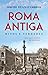 Roma Antiga: Mitos e Verdades