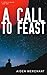 A Call to Feast: Part One o...